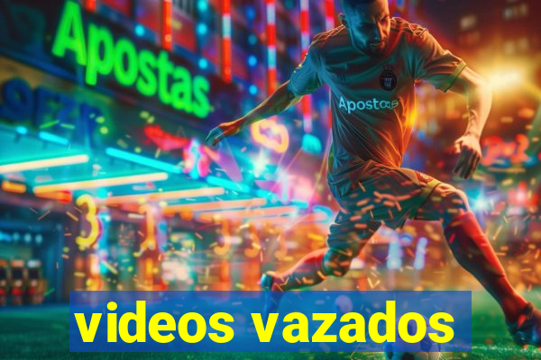 videos vazados